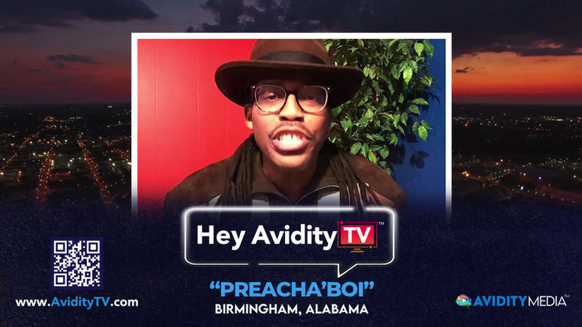 Hey Avidity TV! - Preacha'Boi